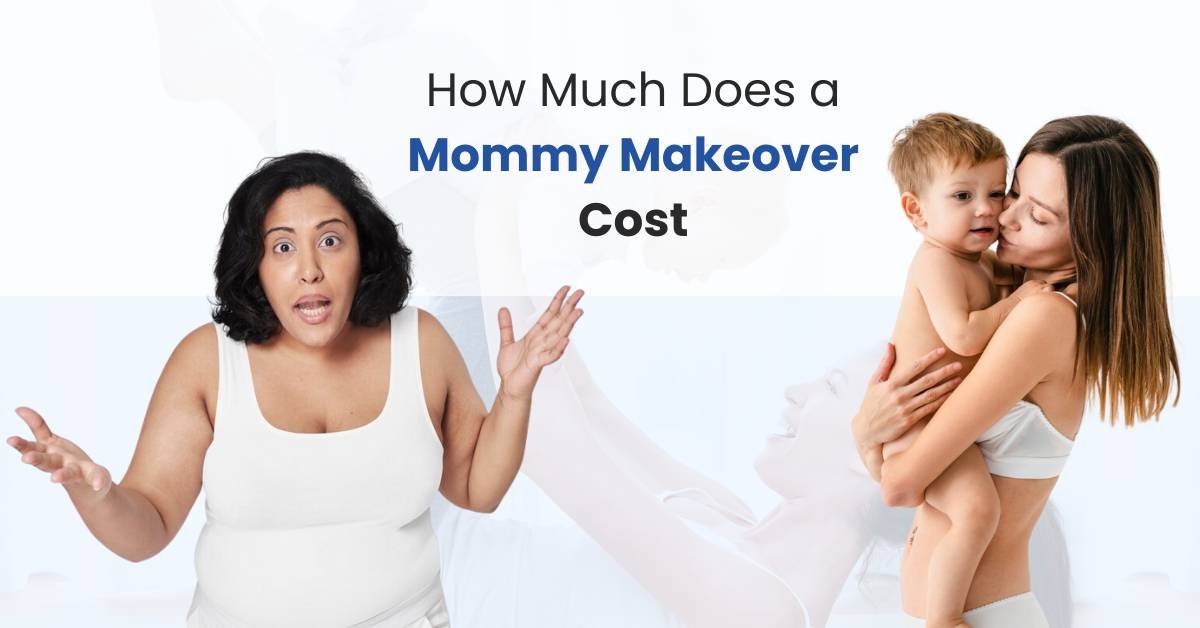How Much Does a Mommy Makeover Cost