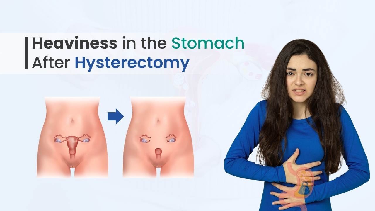 Heaviness in the Stomach After Hysterectomy