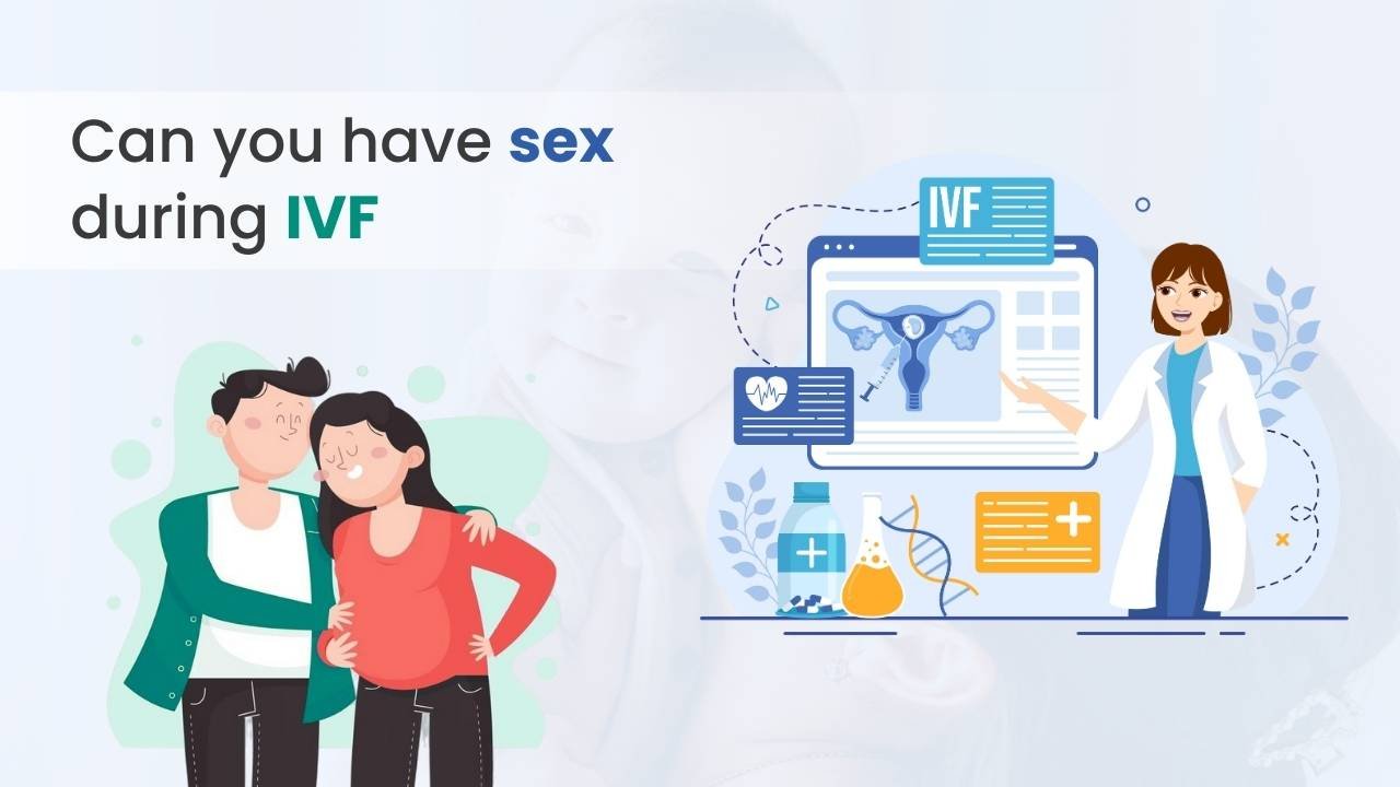Can you have sex during IVF? Risks and Safety