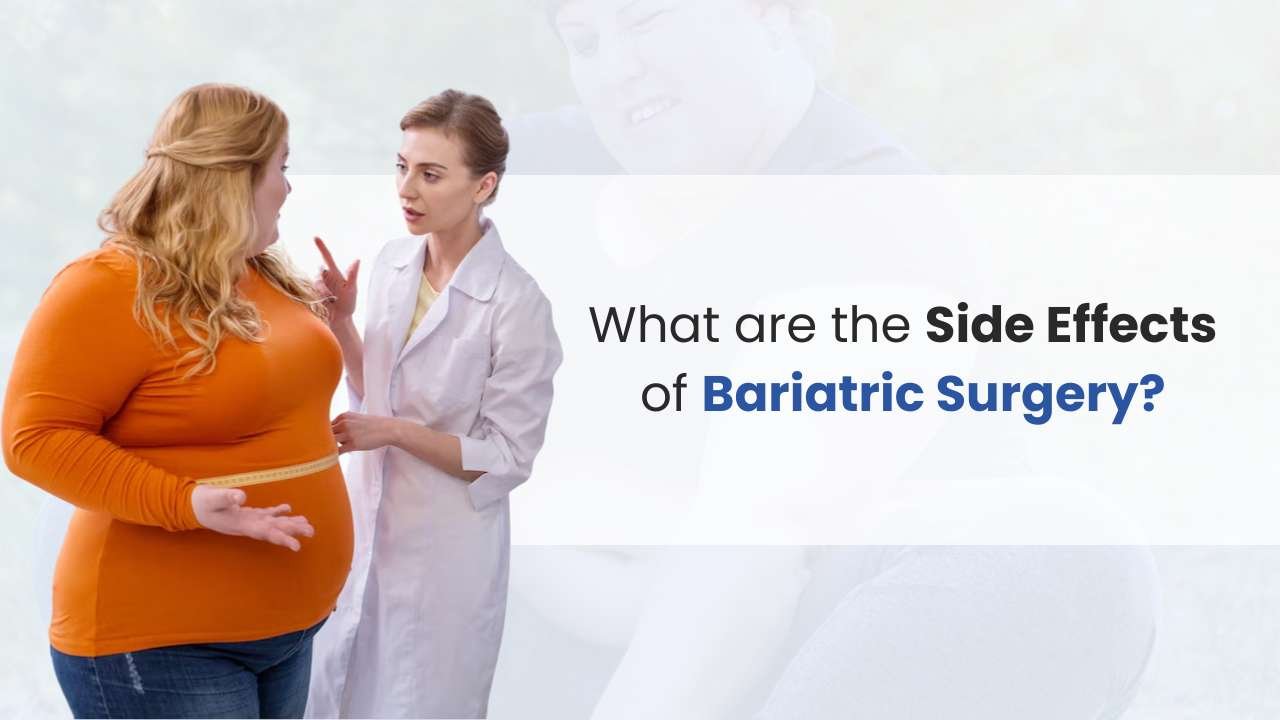 Bariatric Surgery Side Effects, Risks & Complications: Key Facts