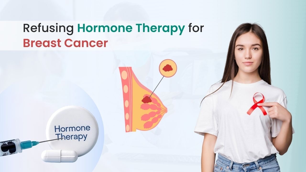Refusing Hormone Therapy for Breast Cancer